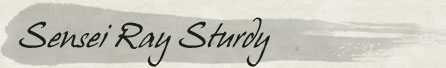 Sensei Ray Sturdy